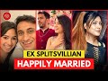 Splitsvilla contestants who are now happily married  part 2
