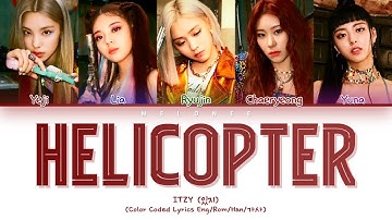 How Would ITZY (있지) Sing "HELICOPTER" by CLC - [Color Coded Lyrics Eng/Rom/Han/가사]