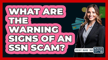 What Are The Warning Signs Of An SSN Scam?