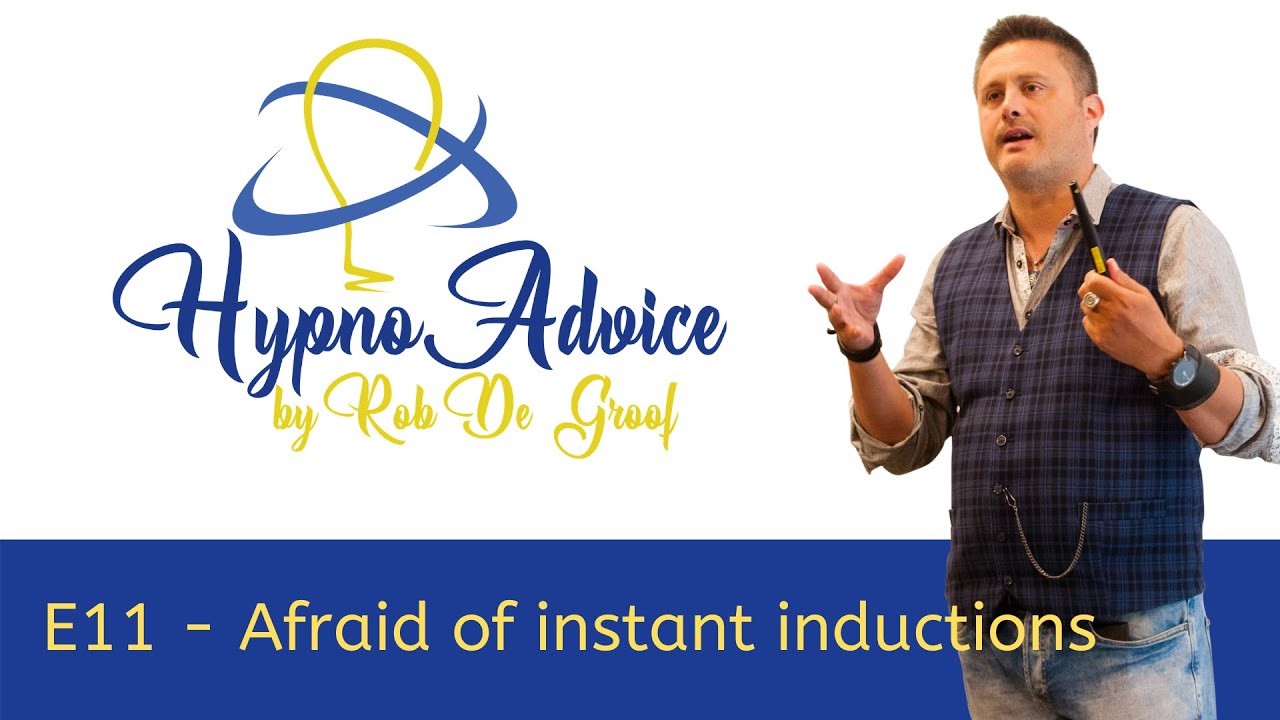 Hypno Advice - E11 - Afraid of using instant inductions?