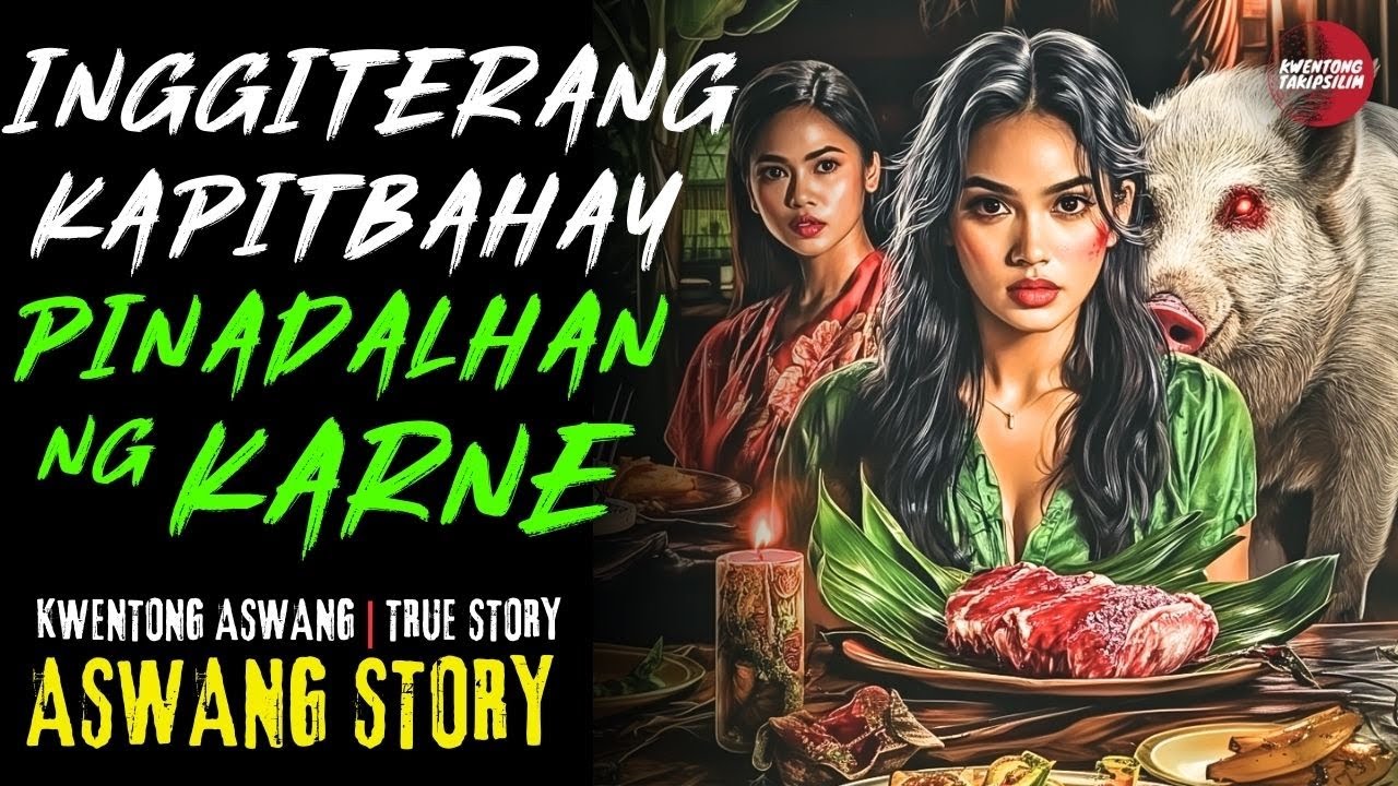 INGGITERANG KAPITBAHAY NA PINADALHAN NG KARNE | Kwentong Aswang | True Story