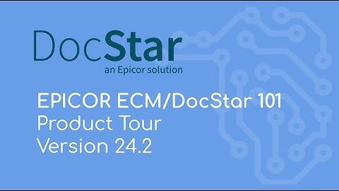 EPICOR ECM - Docstar 101 version 24.2