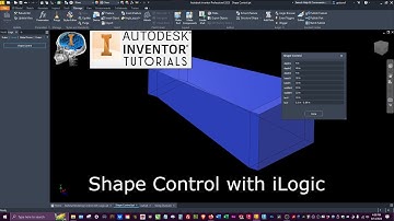Autodesk Inventor - Shape Control with iLogic