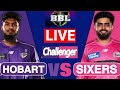 🔴 LIVE : BBL Live Match | Sydney Sixers vs Hobart Hurricanes | HBH vs SYS | Live Match Today
