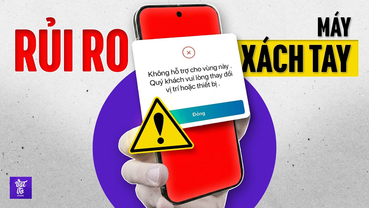 Tất Cả Rủi Ro Khi Mua Điện Thoại Xách Tay Năm 2026 Mà Bạn Cần Biết!
