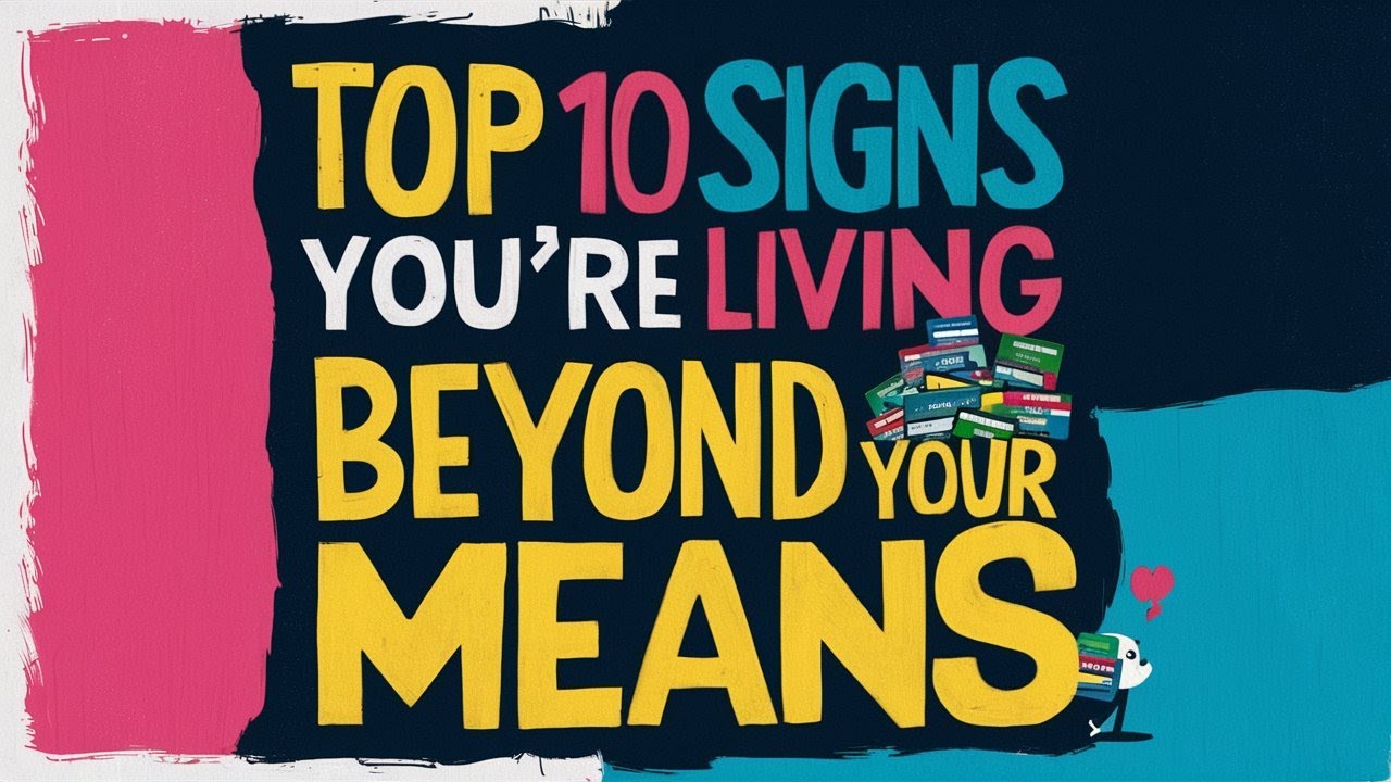 Top 10 Signs You’re Living Beyond Your Means - YouTube