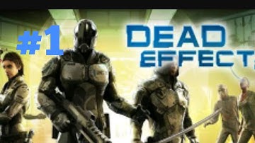 Dead effect 2 Android/IOS Gameplay -Chapter 1: Cyber Awakening-