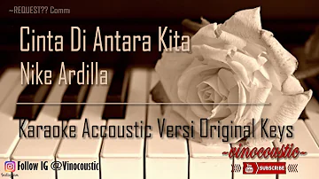 Nike Ardilla - Cinta Di Antara Kita Karaoke Piano Versi Original Keys