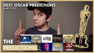 2021 OSCAR PREDICTIONS - MARCH 2021 (FINAL OSCAR PREDICTIONS BEFORE NOMINATIONS)
