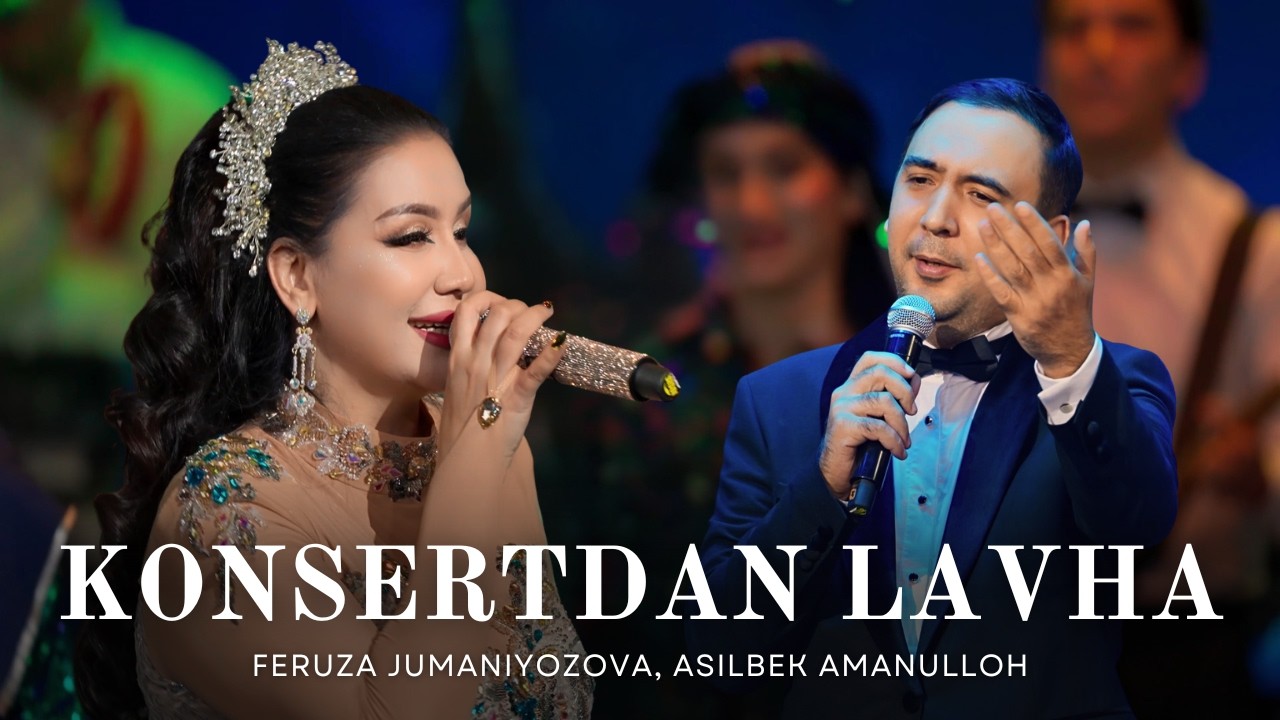 Feruza Jumaniyozova & Asilbek Amanulloh - Konsertdan lavha (2025)