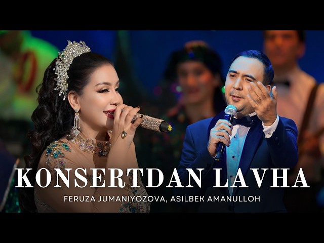 Feruza Jumaniyozova & Asilbek Amanulloh - Konsertdan lavha (2025)