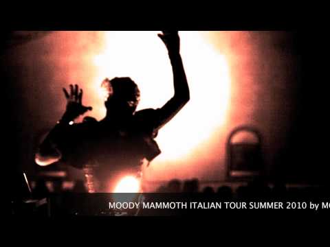 MOODY MAMMOTH italian tour 2010