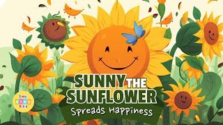 Sunny the Sunflower Spreads Happiness | Story for Kids