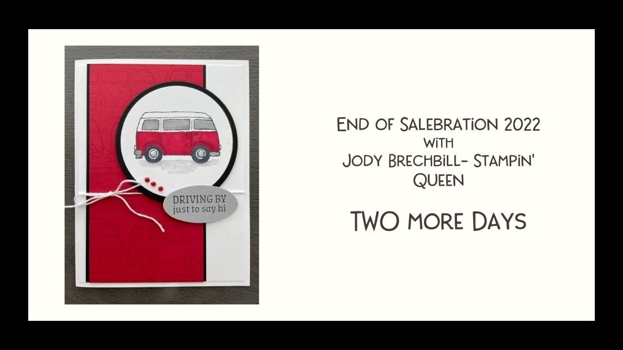 Saleabration 2022 is ending in TWO days!  Driving By Stamp Set