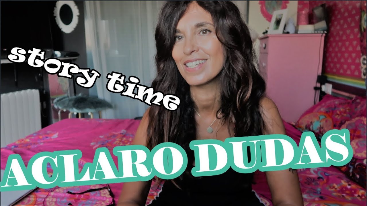 ACLARO DUDAS (STORY TIME))