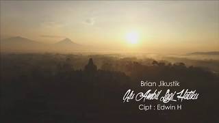 Lyric Kuambil Lagi Hatiku