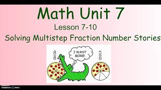 Lesson 7-10 Solving Multistep Fraction Number Stories