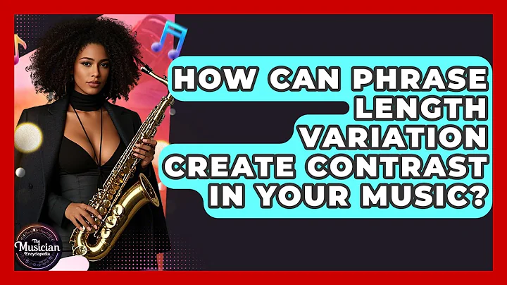 How Can Phrase Length Variation Create Contrast In Your Music? - The Musician Encyclopedia