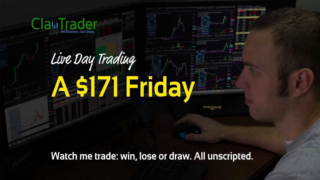 Live Day Trading - A $171 Friday
