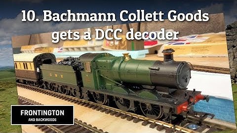 Hard-wiring a DCC decoder in a Bachmann Collett Goods | Modelling a GWR branch line | Episode 10