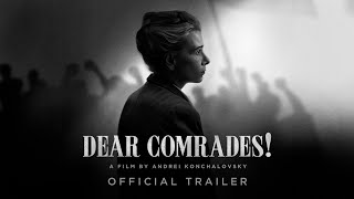 DEAR COMRADES! -  Trailer