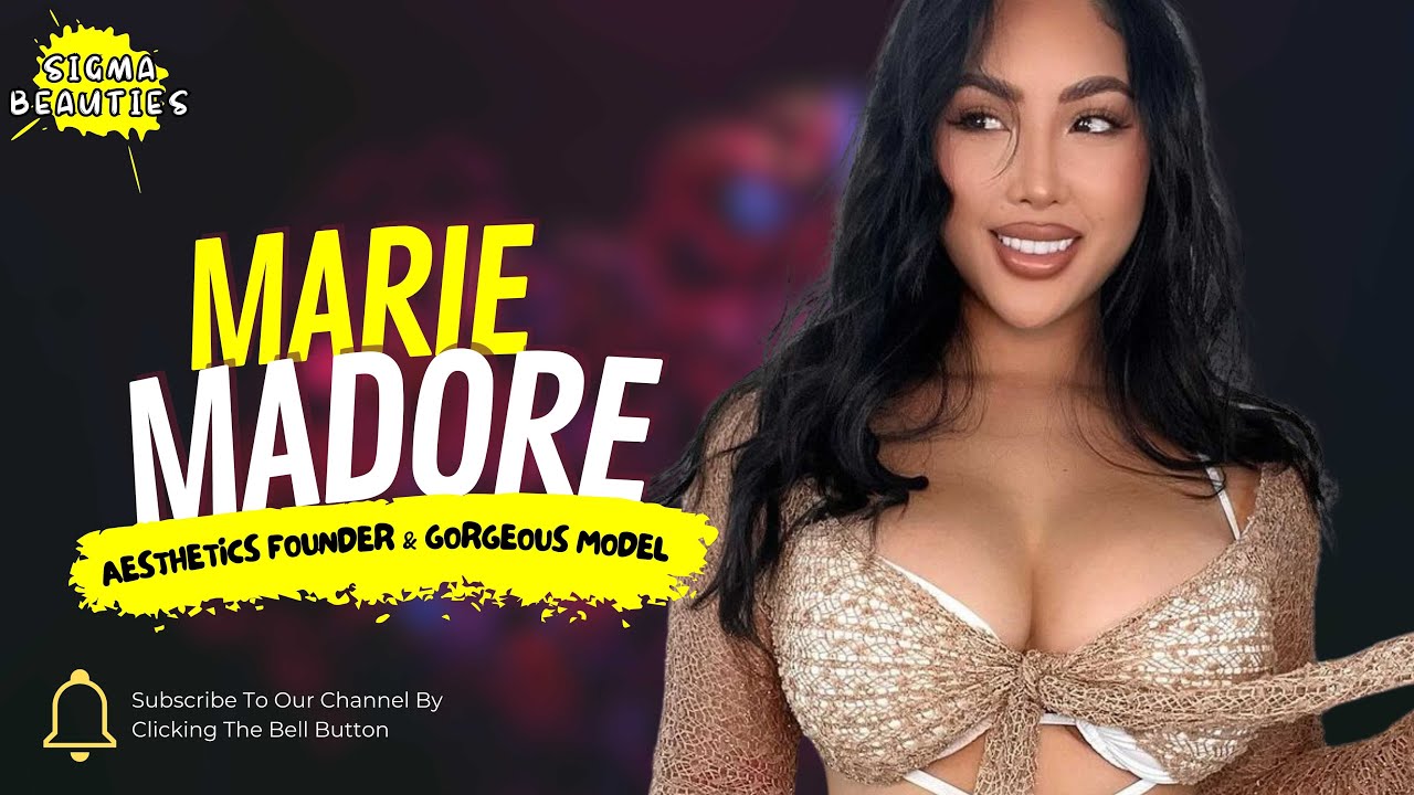 Aesthetics Founder & Gorgeous Model - Marie Madore | Biography