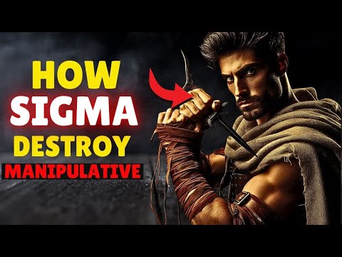 How Sigma Males Destroy Manipulative People