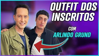 ESCUDERO & ARLINDO GRUND, UMA VERDADEIRA AULA DE MODA 🔥🔥🔥  // OUTFIT DOS INSCRITOS Episódio 08