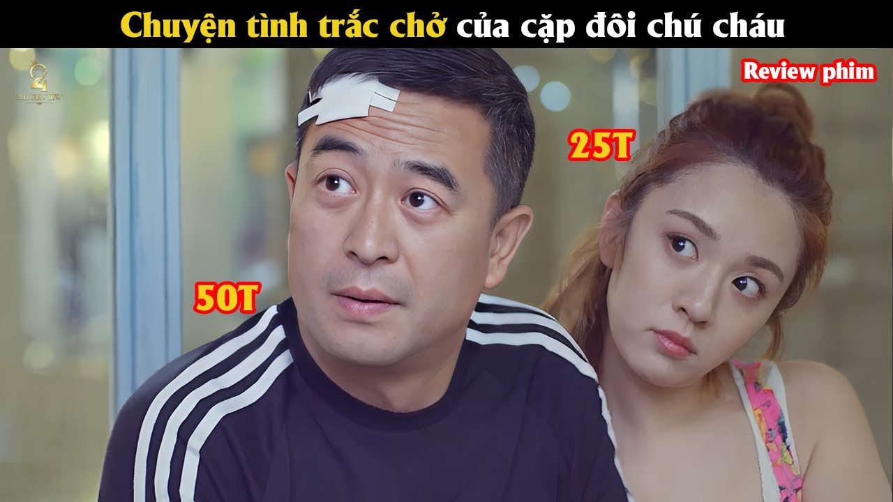 [Review Phim] Chuyện tình trắc trở của cặp đôi chú cháu