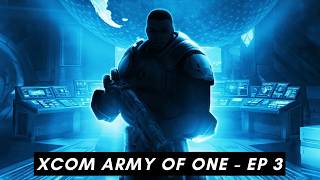 XCOM: EW Army of One - Ep 3