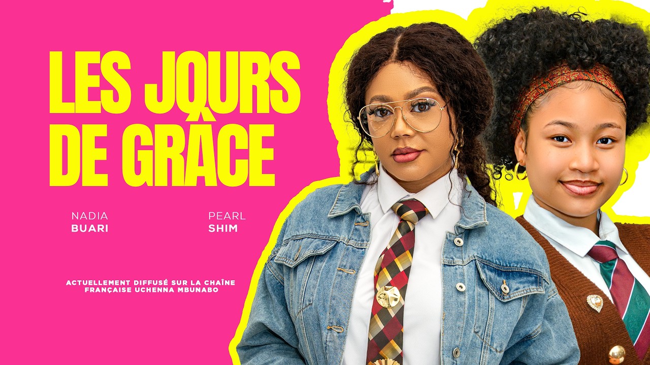 LES JOURS DE GRÂCE - NADIA BUARI, PEARL SHIM, Dernier film nigérian 2026