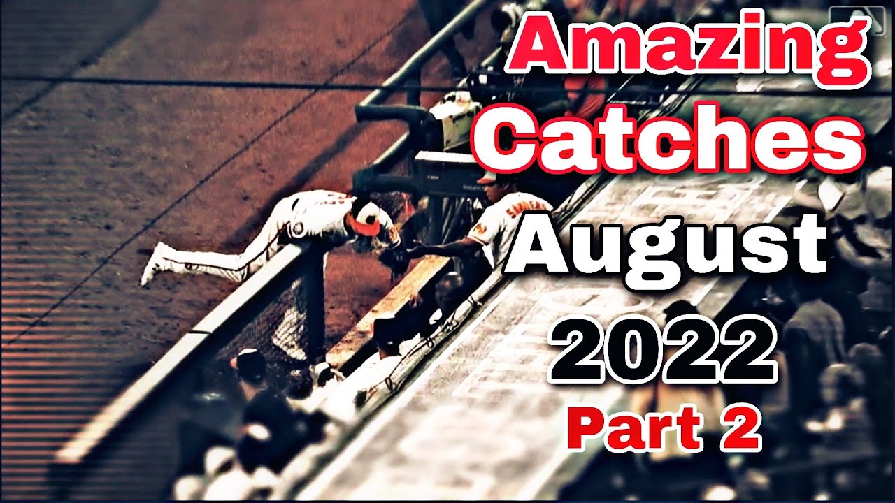 MLB Amazing Catches • Part 2 August 2022 YouTube