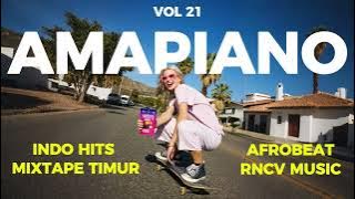 AMAPIANO TIMUR HITS VOL 21 | ORANG BARU LEBE GACOR, PICA-PICA 2, SABAR-SADEWOK| RNCV Music