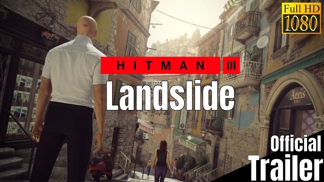 ⚡️Hitman 3 - Official Landslide Trailer⚡️April 2021⚡️