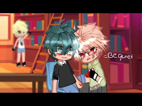 Be Quiet. |AU| BKDK| Og? 😈✨