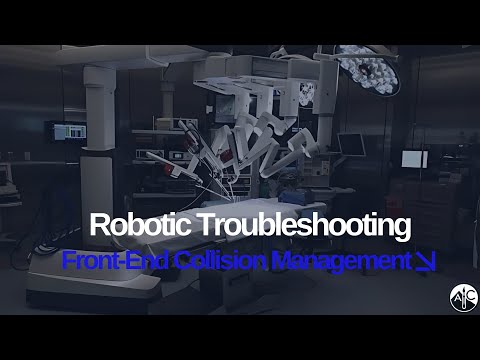 Mastering Robotic Surgery  Fixing Front End Collisions