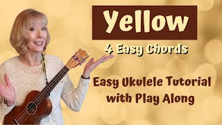 Yellow by Coldplay  An Easy Ukulele Tutorial  4 chords