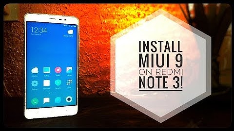 Install MIUI 9 (Nougat) w/ VoLTE on Redmi Note 3! ~ UPDATED! CAMERA WORKS!