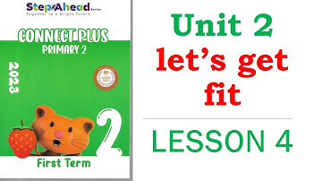 connect plus 2nd unit 2 lesson 4 & test  كونكت بلس الصف الثانى الابتدائي الوحدة الثانية الدرس 4