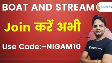 Boat and Stream | Complete Batch of Maths | Use Code " NIGAM10" & Get 10% Off