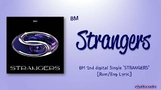 BM (비엠) - Strangers [Color_Coded_Eng Lyrics]