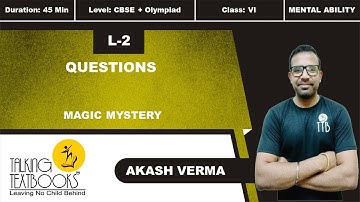 L-2 Questions | Chapter 8 Magic Mystery Class 6 | Aakash Verma | TTB
