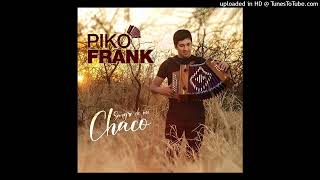 «Sangre de mi Chaco» - Piko Frank - [2022] - chacarera