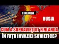 Cum a supravietuit finlanda invaziei sovietice de 1000000 de oameni