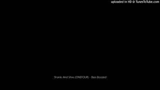 Shanks And Shivs Onefour - B Boosted