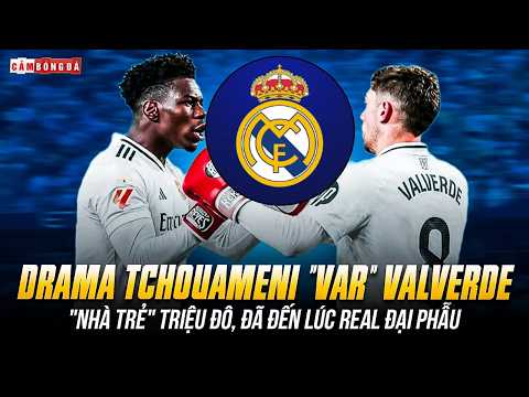 Thumbnail video DRAMA TCHOUAMENI "VAR" VALVERDE: CÁI TÔI ĐỘC HẠI, ĐÃ ĐẾN LÚC REAL MADRID ĐẠI PHẪU