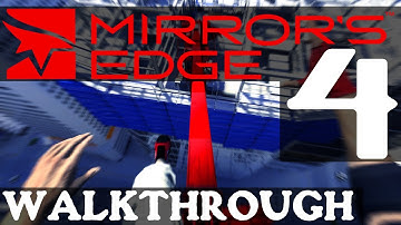Mirrors Edge Gameplay Walkthrough Part 4 - I