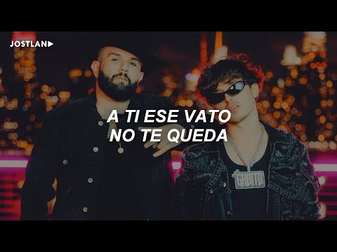 Carin Leon, Gabito Ballesteros - Ese Vato No Te Queda (Letra)