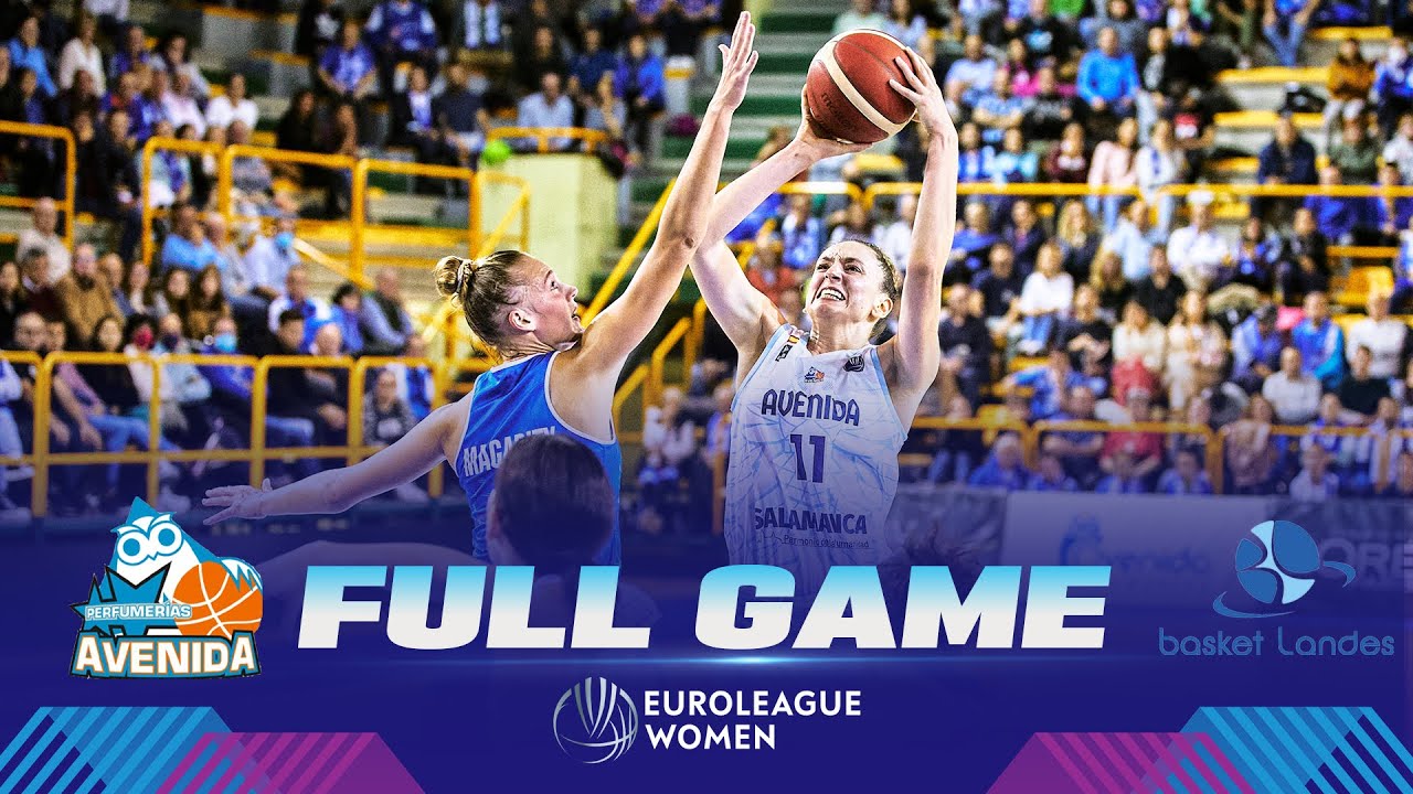 Perfumerias Avenida v Basket Landes Full Basketball Game EuroLeague Women 202223 YouTube