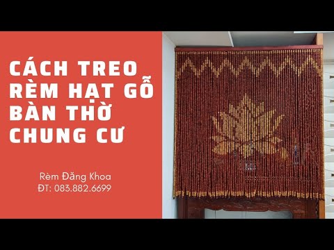Video Cách treo rèm hạt gỗ bàn thờ tại nhà đơn giản | Xưởng... - youtube